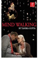 Tanika Gupta — Mind Walking