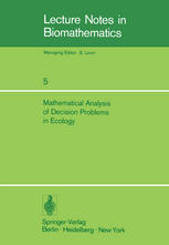 Abraham Charnes, Kingsley E. Haynes, Jared E. Hazleton, Michael J. Ryan (auth.), Dr. A. Charnes, Dr. W. R. Lynn (eds.) — Mathematical Analysis of Decision Problems in Ecology: Proceedings of the NATO Conference held in Istanbul, Turkey, July 9–13, 1973