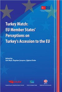 Akşit Sait, Şenyuva Özgehan, Üstün Çiğdem (Eds.). — Turkey Watch: EU Member States Perceptions on Turkey’s Accession to the EU
