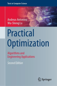 Andreas Antoniou, Wu-Sheng Lu — Practical Optimization: Algorithms and Engineering Applications