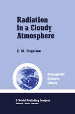 E. M. Feigelson (auth.), E. M. Feigelson (eds.) — Radiation in a Cloudy Atmosphere