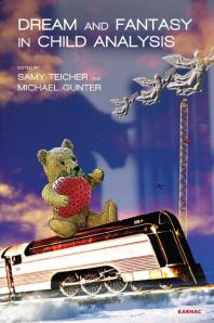 Samy Teicher; Michael Gunter — Dream and Fantasy in Child Analysis