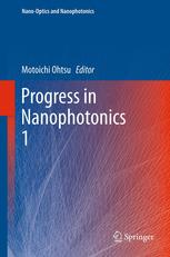 Motoichi Ohtsu (auth.), Motoichi Ohtsu (eds.) — Progress in Nanophotonics 1