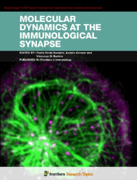 Edited by: Pedro Roda-Navarro, Andrés Alcover and Vincenzo Di Bartolo — Molecular Dynamics at the Immunological Synapse