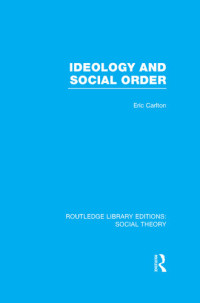 Eric Carlton — Ideology and Social Order