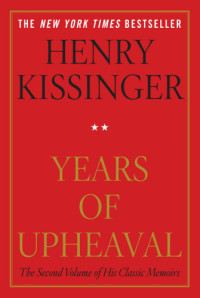 Kissinger, Henry — Years of Upheaval: [VOL2 Classic Memoirs]