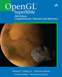 Jr, Richard S Wright;Haemel, Nicholas;Sellers, Graham;Lipchak, Benjamin — OpenGL SuperBible: Comprehensive Tutorial and Reference