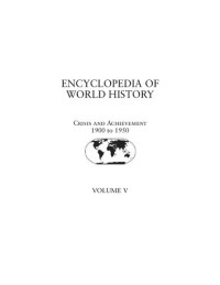 Marsha E. Ackermann; Jiu-Hwa Lo Upshur — Encyclopedia of World History: Volume V - Crisis and Achievement 1900 to 1950