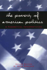 H. Roelofs — The Poverty of American Politics: A Theoretical Interpretation