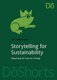 Jeff Leinaweaver — Storytelling for Sustainability
