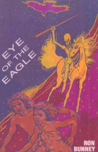 Ron Bunney — Eye of the Eagle