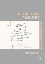 Kelly Noel-Smith (auth.) — Freud on Time and Timelessness