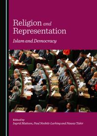 Ingrid Mattson;  Paul Nesbitt-Larking;  Nawaz Tahir — Religion and Representation : Islam and Democracy