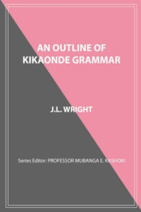 J. L. Wright — An Outline of Kikaonde Grammar