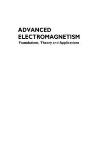 Barrett, T. W.; Grimes, Dale M. — Advanced electromagnetism : foundations, theory and applications