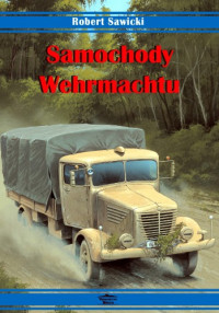 Robert Sawicki — Samochody Wehrmachtu