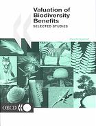 OECD — Valuation biodiversity benefits : selected studies.