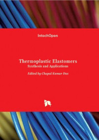 Das C.K. (ed.) — Thermoplastic Elastomers: Synthesis and Applications