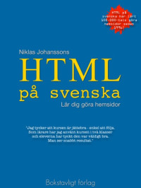 Niklas Johansson — HTML på svenska: lär dig göra hemsidor