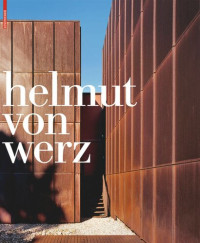 Cordula Rau (editor); Georg von Werz (editor) — Helmut von Werz: Ein Architektenleben – An Architect's Life 1912-1990