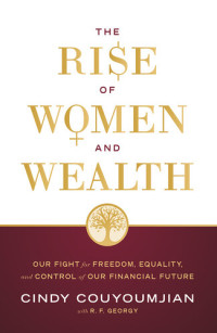 Cindy Couyoumjian — The Rise of Women and Wealth