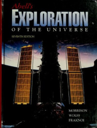 David Morrison, Sidney Wolff, Andrew Fraknoi — Abell's Exploration of the Universe (Abell's Exploration of the Universe, 7th Ed)