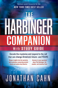 Jonathan Cahn — The Harbinger Companion With Study Guide: Decode the Mysteries and Respond to the Call that Can Change America's Future and Yours
