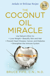 Fife, Bruce — The Coconut Oil Miracle, 5th Edition