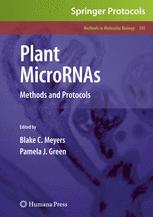 Zhixin Xie (auth.), Blake C. Meyers, Pamela J. Green (eds.) — Plant MicroRNAs: Methods and Protocols