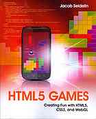 Seidelin, Jacob — HTML5 games: creating fun with HTML5, CSS3 and WebGL