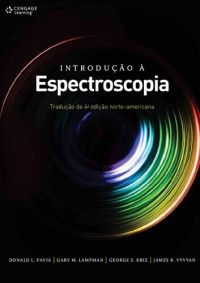 Donald L. Pavia, Gary M. Lampman, George S. Kriz, James R. Vyvyan — Introdução a Espectroscopia