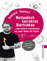 Reinhard Remf ort — Methodisch korrektes Biertrinken: ...und weitere Erkenntnisse aus einer Nacht mit Physik