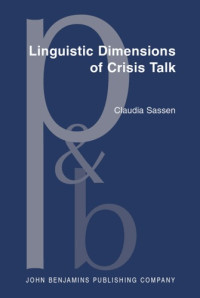 Paul McIlvenny — Linguistic Dimensions of Crisis Talk: Formalising Structures in a Controlled Language