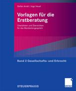 Stefan Arndt, Ingo Heuel (auth.) — Vorlagen für die Erstberatung: Checklisten und Übersichten für das Mandantengespräch