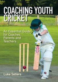 Luke Sellers — Coaching Youth Cricket