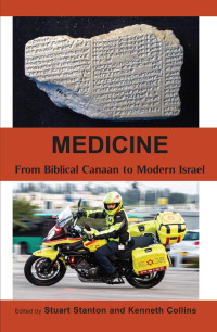 Stuart Stanton, Kenneth Collins — Medicine: From Biblical Canaan to Modern Israel