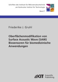 Friederike J. Gruhl — Oberflachenmodifikation von Surface Acoustic Wave (SAW) Biosensoren fur biomedizinische Anwendungen