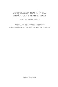 Edgard Leite, Renato Flores, Adriana Abdenur, Leane Naidin, PAtrícia Faria — Cooperação Brasil-Índia: Dinâmicas e Perspectivas