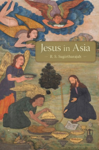 Sugirtharajah, Rasiah S — Jesus in Asia