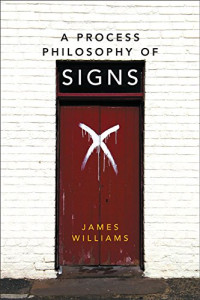 James Williams — A Process Philosophy of Signs