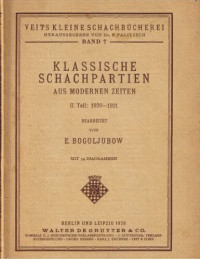 Efim Bogoljubow — Klassische schachpartien aus modernen Zeiten. II. Teil: 1920-1921