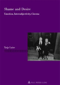 Laine Tarja — Shame and Desire (Rethinking Cinema)