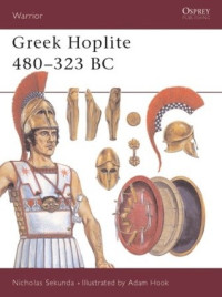 Nicholas Sekunda, Adam Hook — Greek Hoplite 480–323 BC