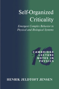 Jensen H.J. — Self-Organized Criticality: Emergent Complex Behavior in Physical and Biological Systems