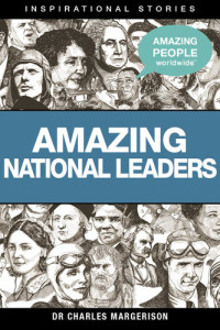 Charles Margerison — Amazing National Leaders - A Short eBook