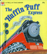  — The Huffin Puff Express