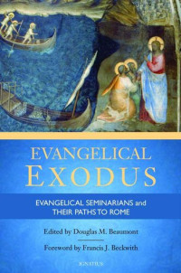 Douglas M. Beaumont — Evangelical Exodus: Evangelical Seminarians and Their Paths to Rome