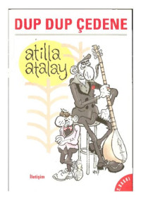 Atilla Atalay — Dup dup çetene