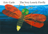 Eric Carle — The Very Lonely Firefly board book