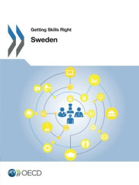 Oecd Organisation For Economic Co-Operation And Development — Getting Skills Right: Sweden: Edition 2016 (Volume 2016)